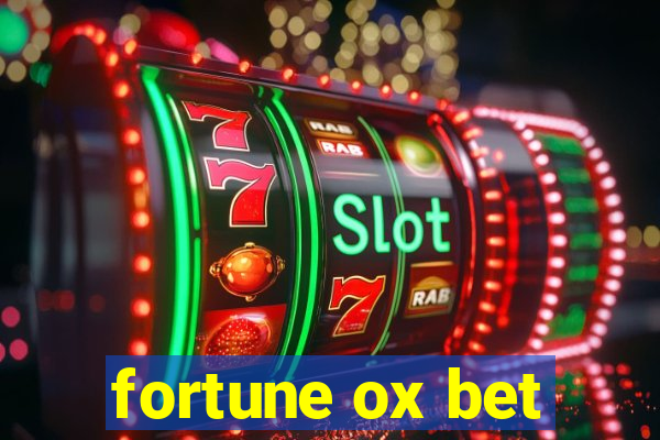 fortune ox bet